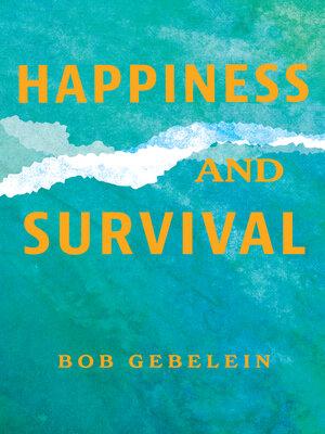 cover image of Happiness and Survival